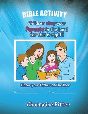 Children Obey Your Parents in the Lord for This Is Right 1