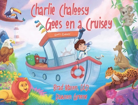 Charlie Chaloosy Goes on a Cruisey