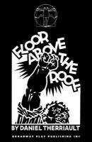 Daniel Therriault - Floor Above the Roof: A Drama in One Act), Häftad