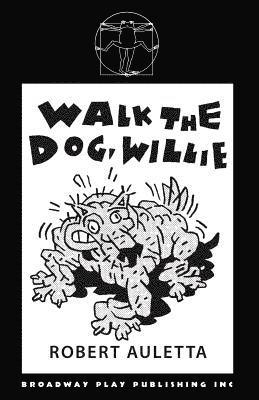 Robert Auletta - Walk The Dog, Willie, Häftad