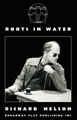Richard Nelson - Roots In Water, Häftad