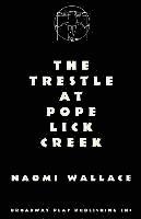 Naomi Wallace - The Trestle At Pope Lick Creek, Häftad