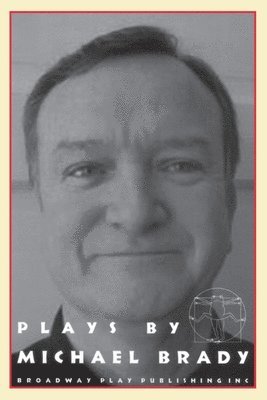 Michael Brady - Plays by Michael Brady, Häftad
