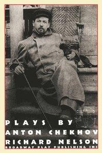 bokomslag Plays by Anton Chekhov, Adapted by Richard Nelson