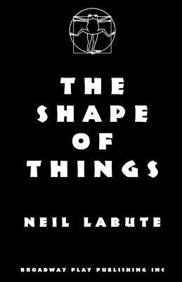 Neil Labute - The Shape Of Things, Häftad