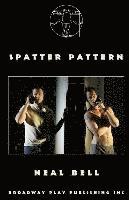 Neal Bell - Spatter Pattern, Häftad
