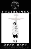 Adam Rapp - Trueblinka, Häftad