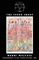 Naomi Wallace - The Fever Chart, Häftad