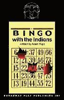 Adam Rapp - Bingo With The Indians, Häftad