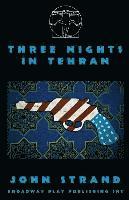 bokomslag Three Nights In Tehran