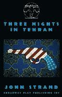 John Strand - Three Nights In Tehran, Häftad