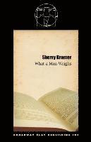 Sherry Kramer - What A Man Weighs, Häftad