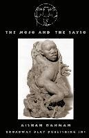 bokomslag The Mojo And The Sayso