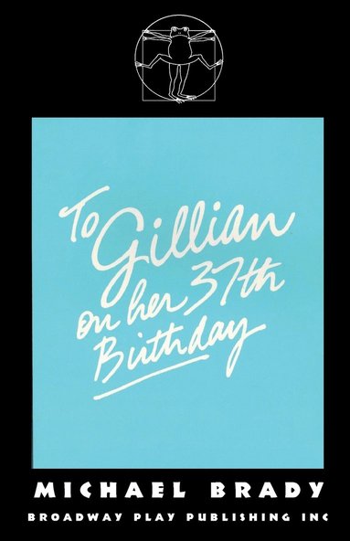 Michael Brady - To Gillian On Her 37th Birthday, Häftad