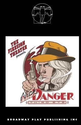 Firesign Theatre - The Further Adventures Of Nick Danger, Third Eye, Häftad