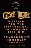 Waiting For The Electrician, Or Someone Like Him & Temporarily Humboldt County