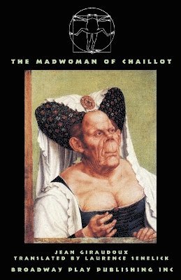 Jean Giraudoux - Madwoman Of Chaillot, Häftad