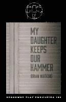 My Daughter Keeps Our Hammer 1