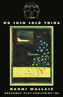 Naomi Wallace - No Such Cold Thing, Häftad