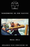 Neal Bell - Somewhere In The Pacific, Häftad