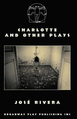 Charlotte And Other Plays 1