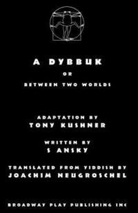 bokomslag A Dybbuk: Or Between Two Worlds