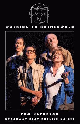 Tom Jacobson - Walking To Buchenwald, Häftad