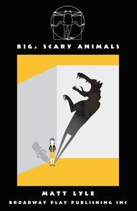 bokomslag Big, Scary Animals
