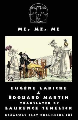 Eugene Labiche, Edouard Martin - Me, Me, Me, Häftad