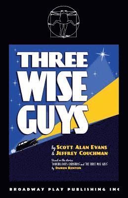 Scott Alan Evans, Jeffrey Couchman - Three Wise Guys, Häftad