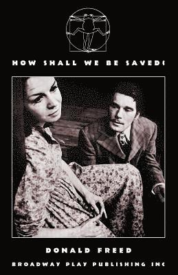 How Shall We Be Saved? 1