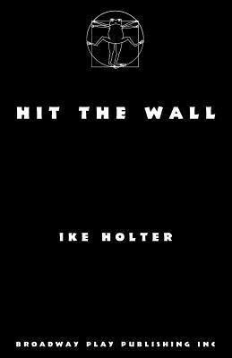 Ike Holter - Hit The Wall, Häftad