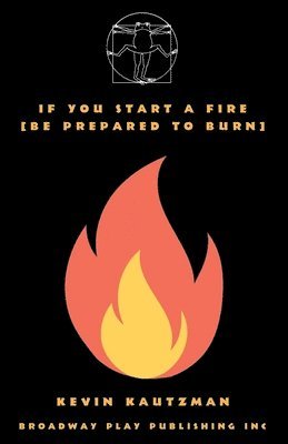 If You Start a Fire [Be Prepared to Burn] 1