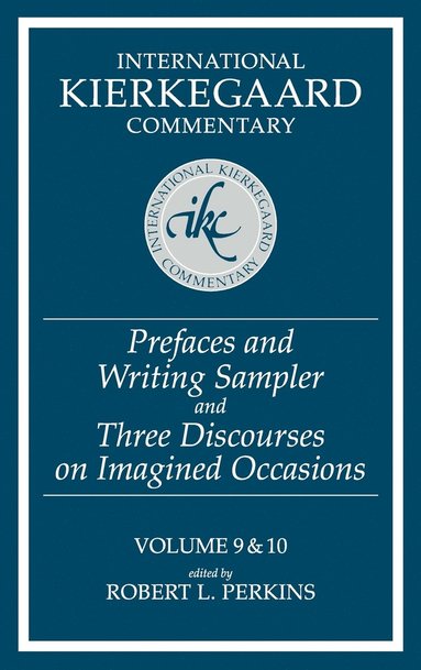 Robert L. Perkins - Ikc 9 & 10 Prefaces And Writing Sampler: Prefaces And Writing Sampler And Three Discourses On Integr, Inbunden