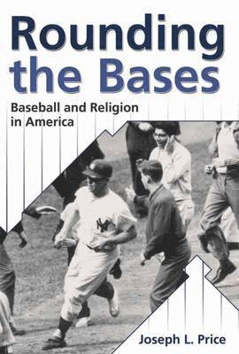 bokomslag Rounding the Bases: Baseball And Religion in America