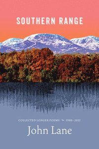 bokomslag Southern Range: Collected Longer Poems, 1980-2022