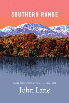 Southern Range: Collected Longer Poems, 1980-2022 1