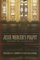 Jesse Mercer'S Pulpit: Preaching In A Community Of Faith And Learning (P358/Mrc)