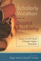 The Scholarly Vocation and the Baptist Academy 1