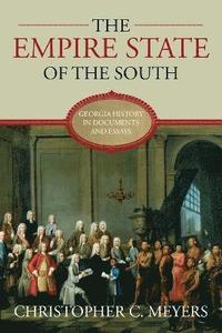 bokomslag The Empire State of the South: Georgia History in Documents and Essays