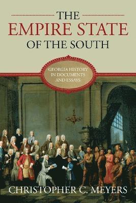 bokomslag The Empire State of the South: Georgia History in Documents and Essays