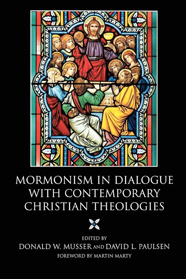 Mormonism in Dialogue with Contemporary Christian Theologies 1