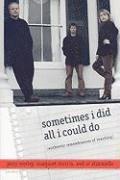 Jerry Worley, Margaret Morris, Al Stramiello - Sometimes I Did All I Could Do: Authentic Remembrances of Teaching, Häftad