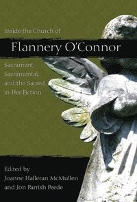 bokomslag Inside the Church of Flannery O'Connor