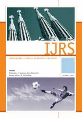 Christopher J. Anderson, Gordon Marino - International Journal of Relgion and Sport: Volume 1, Häftad