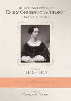 bokomslag The Life and Letters of Emily Chubbuck Judson, Volume 3: (Fanny Forester): 1846-1847