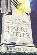 bokomslag The Life, Death, and Resurrection of Harry Potter