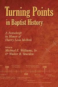 bokomslag Turning Points in Baptist History