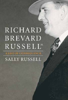 Richard Brevard Russell Jr.: A Life of Consequence 1