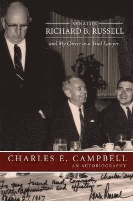 Charles E. Campbell, Charles E Campbell - Senator Richard B Russell & My, Inbunden